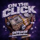 DEFGASH & SouthSideMan - ON THE CLICK (slowed)