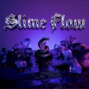 Yxxng Nic & Vustar - Slime Flow ()
