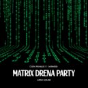 Cairo Rossyzz & Lvsteddy - Matrix Drena Party