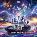 Psychotic Storm - Stop The War ()