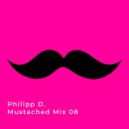 Philipp D. - Mustached Mix 08 [10.11.2025]