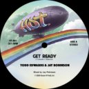 Todd Edwards & Jay Robinson - Get Ready