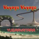 yugaavatara - Voyage Voyage