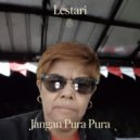 Lestari - Jangan Pura Pura ()