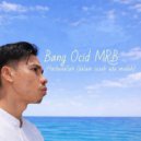 Bang Ocid MR.B - Hasbunallah ( Dalam Susah Ada Mudah ) ()