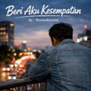 Wesswahyuwae - Beri Aku Kesempatan ()