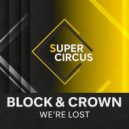 Block & Crown - We're Lost