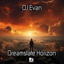 DJ Evan - Dreamstate Horizon ()