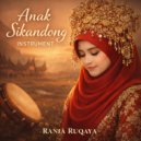 Rania Ruqaya & Abu Kana - Anak Sikandong (feat. Abu Kana) ()