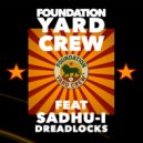 Foundation Yard Crew & Sadhu-I - Dreadlocks (Extended Mix)