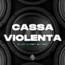 Dj Symoz & Jay Lock & Melo Prince - Cassa Violenta