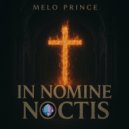 Melo Prince - In Nomine Noctis ()