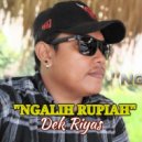 Dek Riyas - Ngalih Rupiah