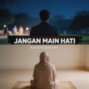 Rahsya Raesha - Jangan Main Hati ()