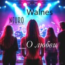 Walnes - О любви ()