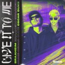 Braaheim & Oscar Duke - Give It To Me