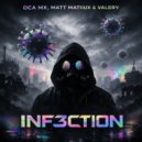 Oca MX & Matt Matiiux & Valery - Inf3ction ()