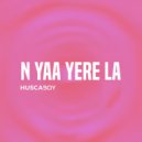 Dj Husca Boy - N Yaa Yere La ()