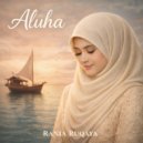 Rania Ruqaya - Aluha ()