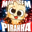 EANDSPLEK - MONTAGEM PIRANHA (Slowed)