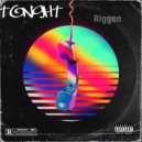 Riggen - Tonight ()