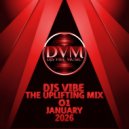 Djs Vibe - The Uplifting Mix 01 (January 2026)
