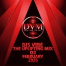 Djs Vibe - The Uplifting Mix 02 (February 2026)