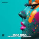 Anturage, S.Samo, Julia Nova - Taka Taka