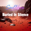 SoulNova - Buried In Silence (Original Mix)