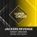 Jackers Revenge - Sweet Dreams (Work That Body)