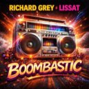 Richard Grey, Lissat - Boombastic