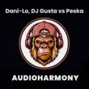 Dani-Lo & Dj Gusta & Peska - Audioharmony (Radio mix)