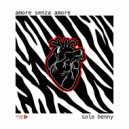 Solo Benny - Amore senza amore ()