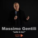 Massimo Gentili - Sotto le luci ()