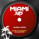 Alexo Lopez - Back to the root (Extended Mix)