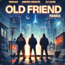 VESCAN x Andrei Banuta - Old Friend (Dj Dark Remix) (Extended)