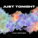 Lucky Brothers - Just Tonight ()