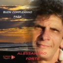 Alessandro Forte - A te papà ()