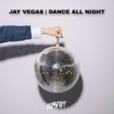Jay Vegas - Dance All Night (Instrumental Mix)