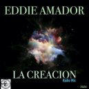 Eddie Amador - La Creación (Eddie Amador\'s Radio Mix)