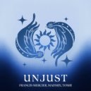 Francis Mercier, Toshi, Madmix - Unjust