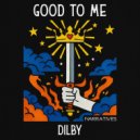 Dilby - Good To Me