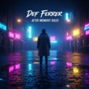 Def Ferrer - After Midnight Rules