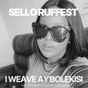 Sello Ruffest & Ed Harris & Chustar & Zimi Mauna - IWeave Ay\'bolekisi (feat. Ed Harris, Chustar & Zimi Mauna) ()