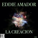 Eddie Amador - La Creación (Eddie Amador\'s Club Mix)