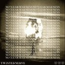 TWISTEDNERVE - NUCLEAR MADNESS ()