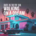 Braaten & One Trick Pony & Kilma - Walking On A Dream ()