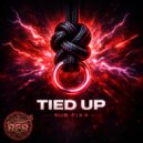 Sub Fixx - Tied up