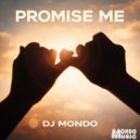 Dj Mondo - Promise Me