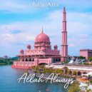 Billy Aira - Allah Always ()